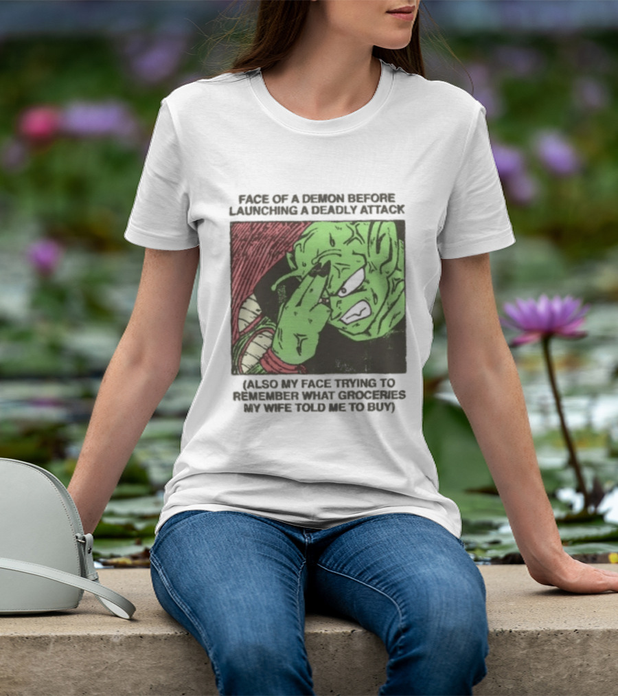 Piccolo Face Of A Demon Before Launching A Deadly Attack Meme Also My Face Trying To Understand Instructions My Wife Told Me To Buy T-Shirt