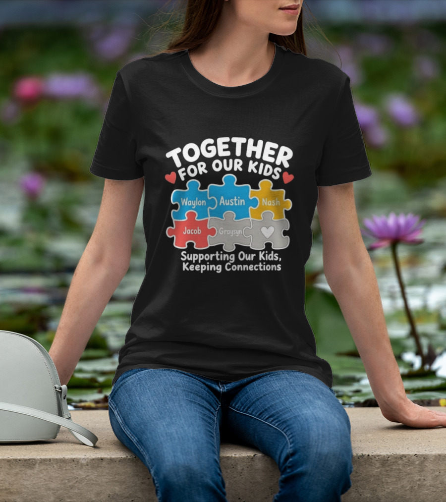 Together For Our Kids Waylon Austin Nash Jacob Graysyn Supporting Our Kids Keeping Connections T-Shirt