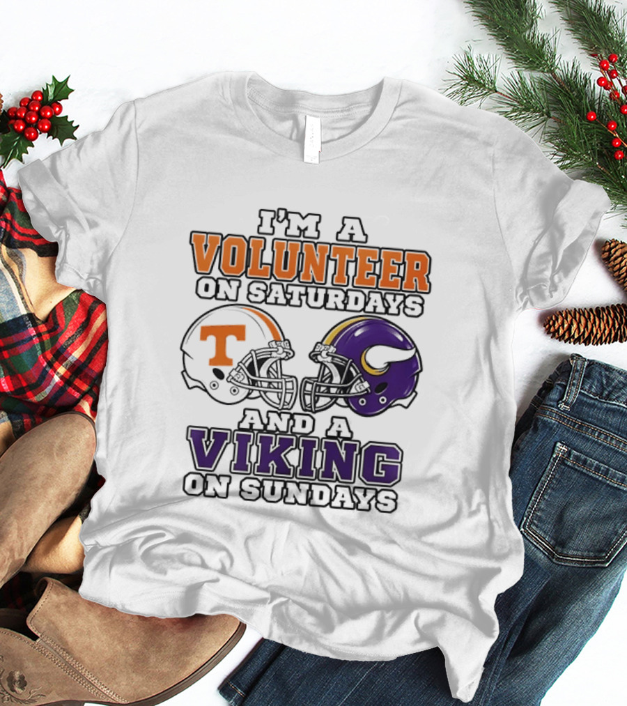 I'm A Volunteer On Saturdays And A Viking On Sundays Two Helmets T-Shirt