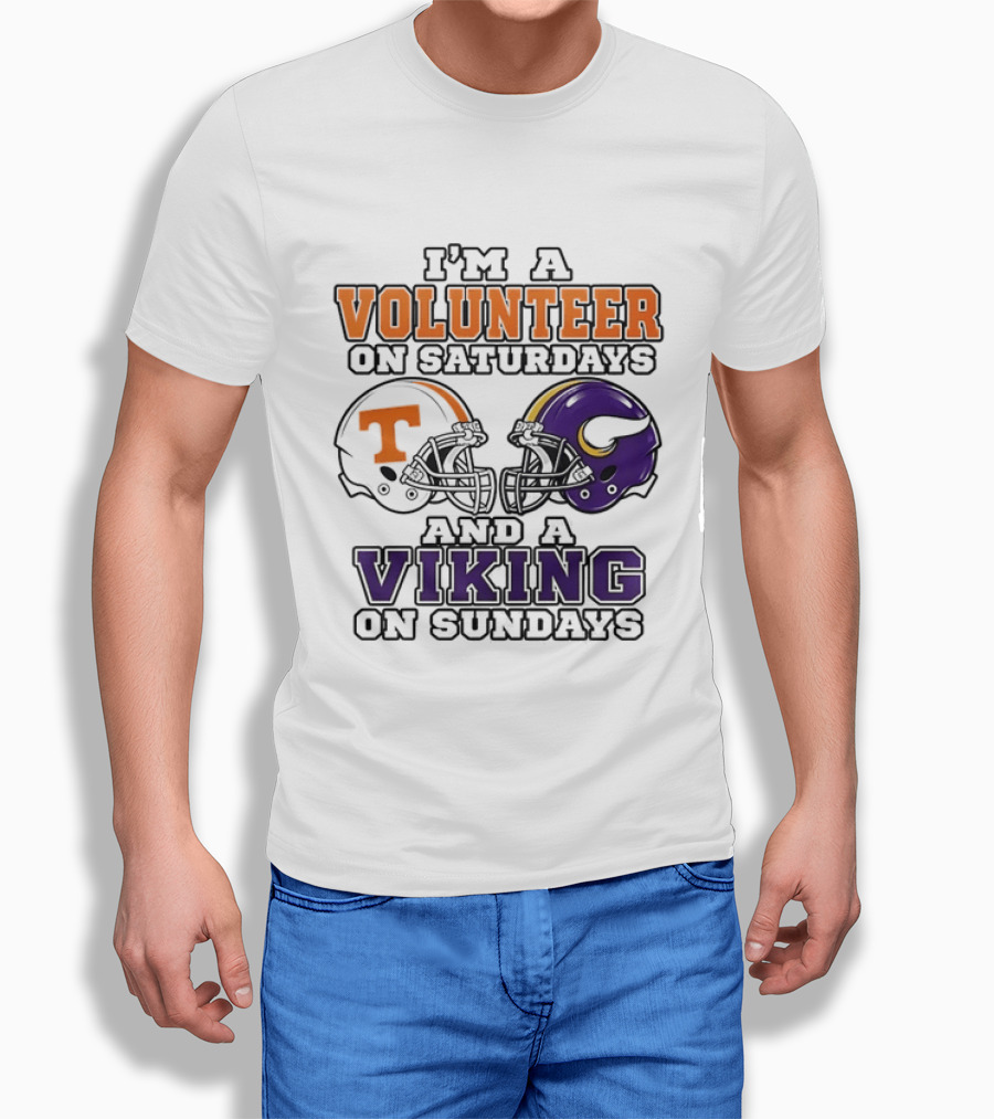 I'm A Volunteer On Saturdays And A Viking On Sundays Two Helmets T-Shirt