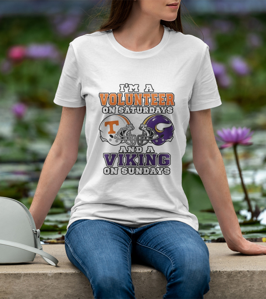 I'm A Volunteer On Saturdays And A Viking On Sundays Two Helmets T-Shirt