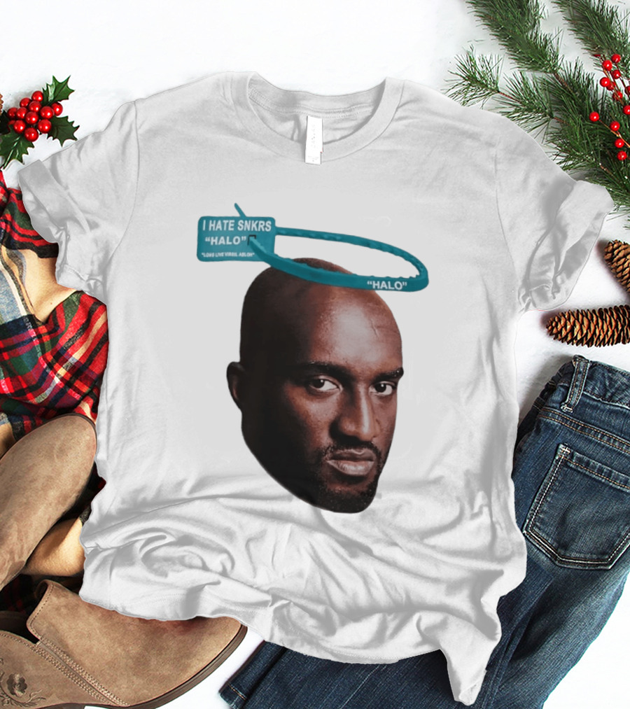 I HATE SNKRS HALO Long Live Virgil Abloh Off White Streetwear T-Shirt