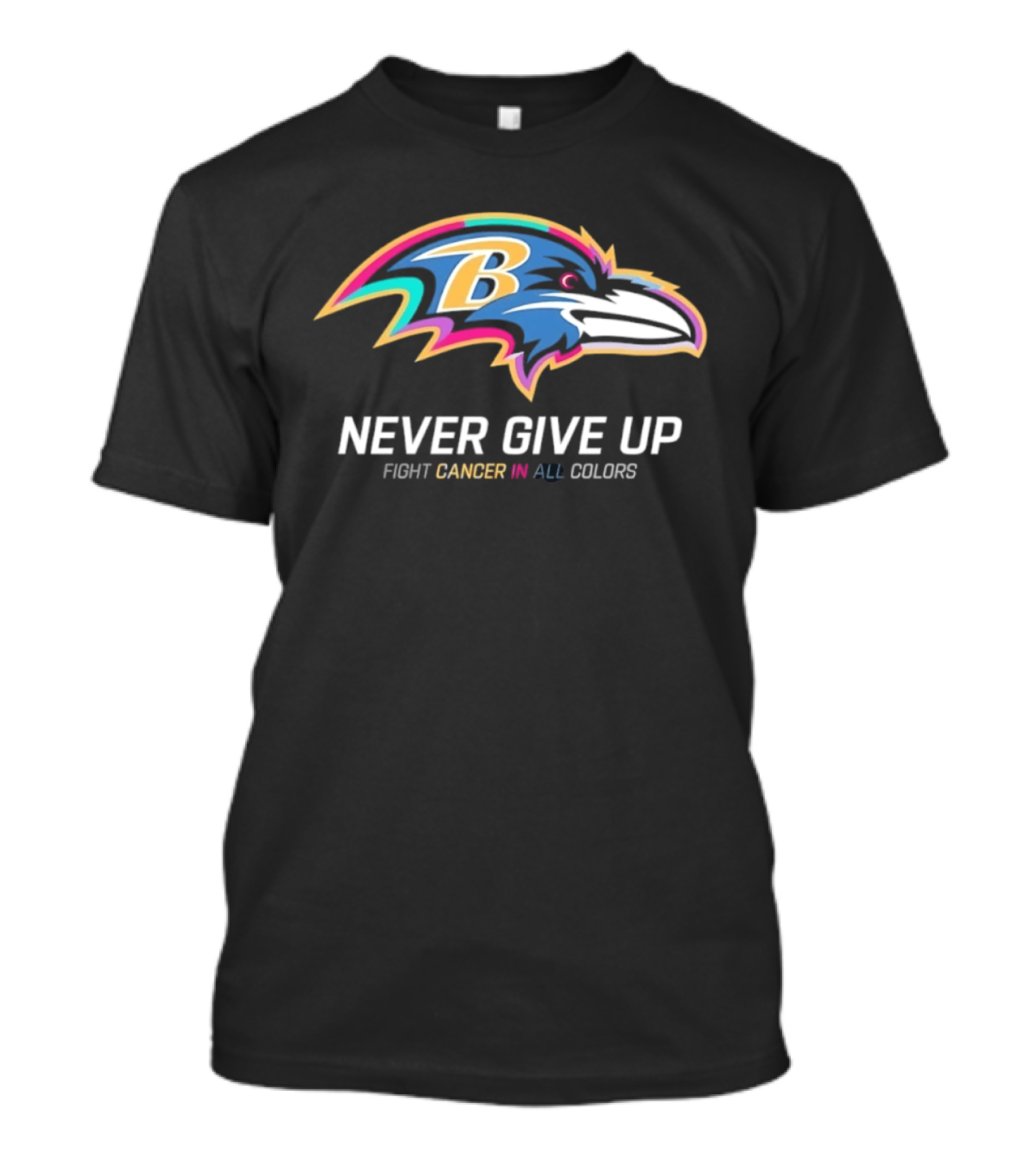 Baltimore Ravens Never Give Up Fight Cancer In All T-Shirt