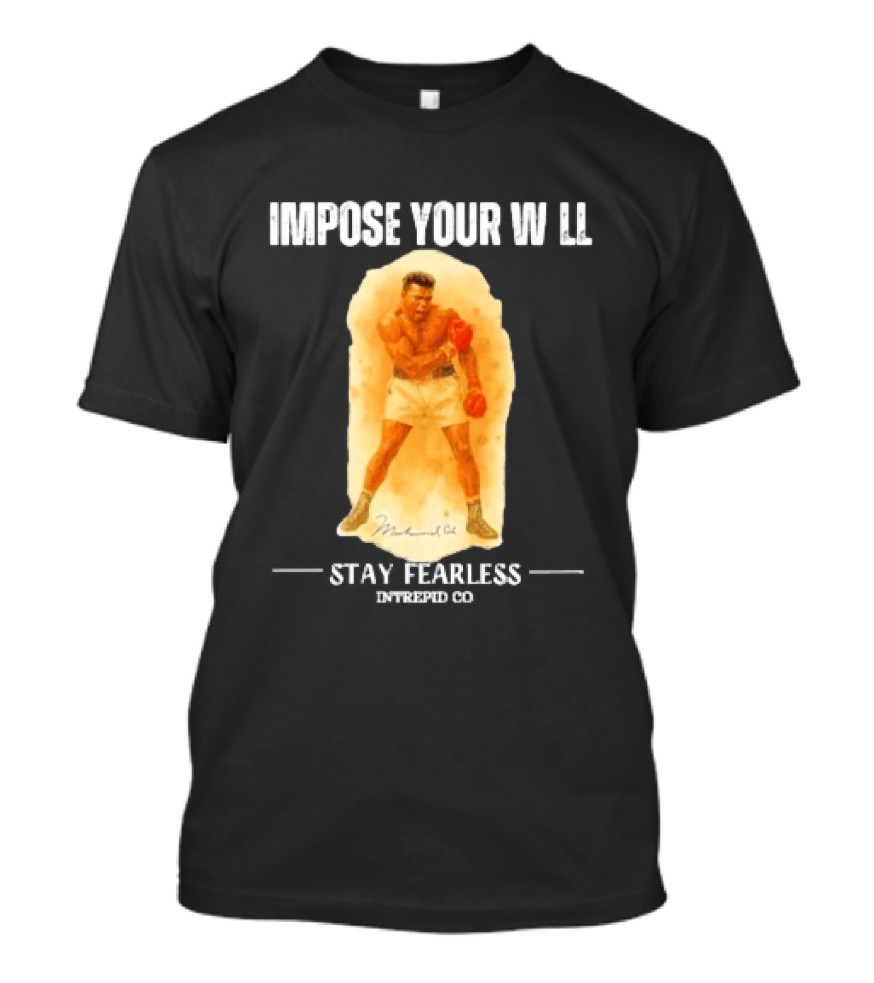 Impose Your Will Muhammad Ali Stay Fearless Inspired Co T-Shirt