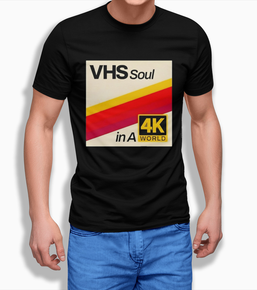 VHS Soul In A 4K World Retro Nostalgia T-Shirt
