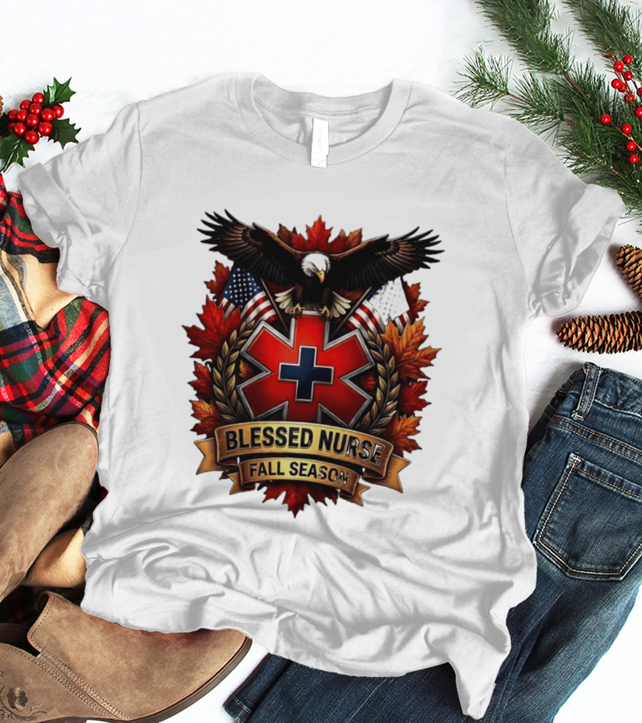 Blessed Nurse Fall Season American Eagle Maple Leaves EMS Star Of Life Flags T-Shirt