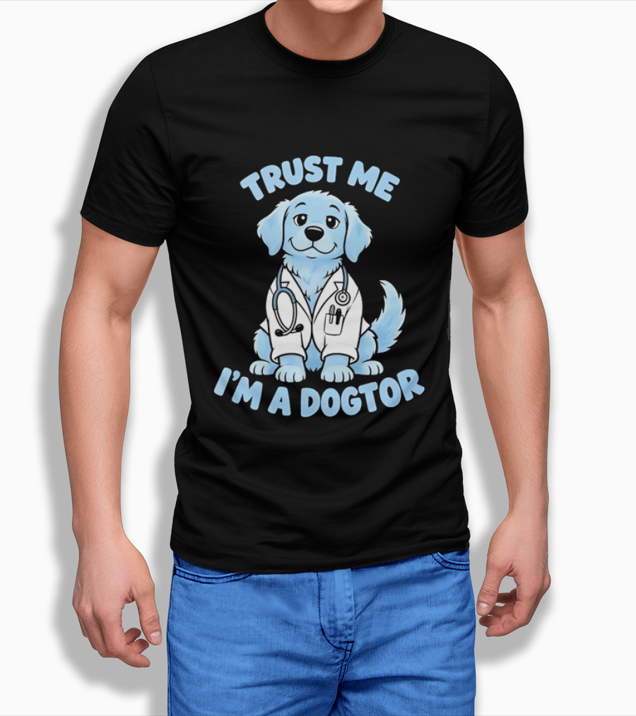 Trust Me I'm A Dogtor Puppy Doctor With Stethoscope T-Shirt