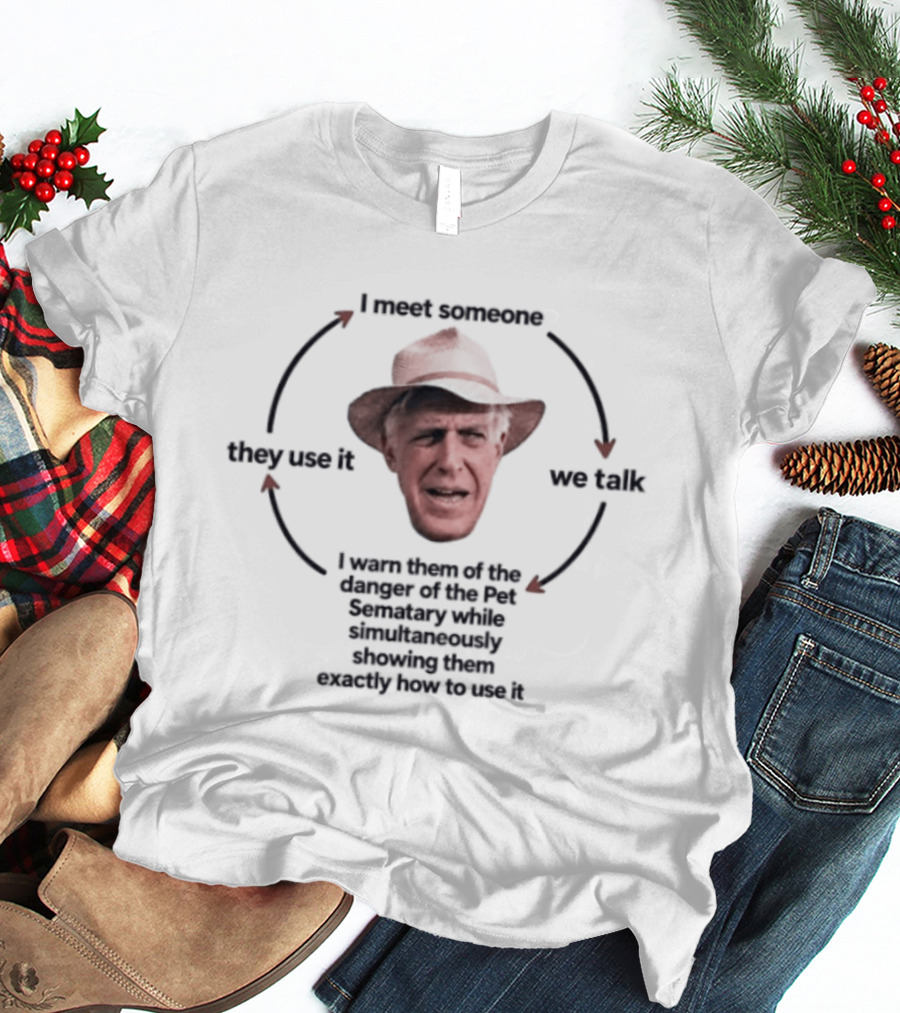 Fred Gwynne Pet Sematary Jud Crandall Circle Of Life Meme T-Shirt