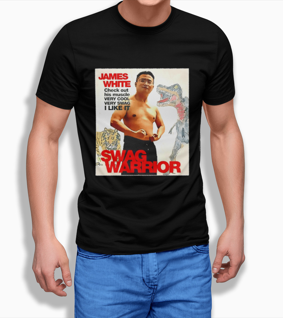 James White Swag Warrior Check Out His Muscle Very Cool Very Swag I Like It T-Shirt