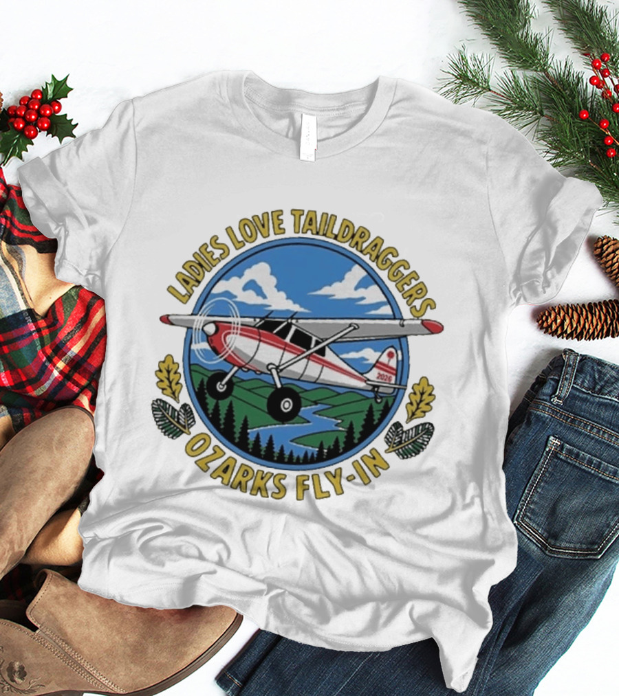 Ladies Love Taildraggers Ozarks Fly In 2026 Airplane T-Shirt