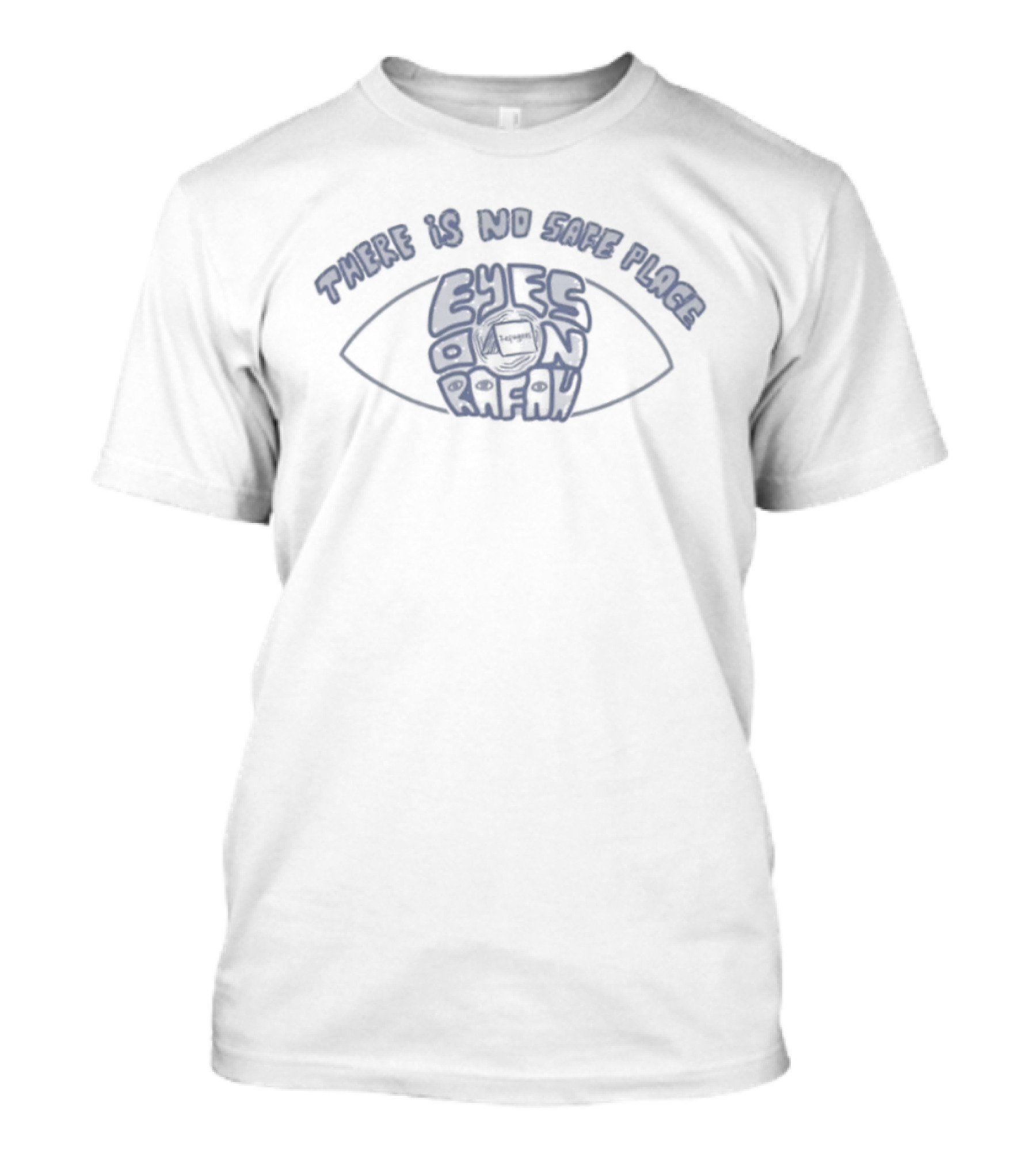 There Is No Safe Place Eye On Refugees T-Shirt