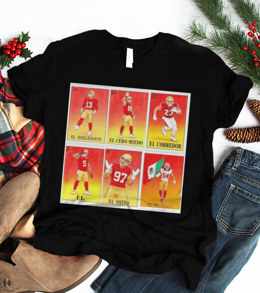 San Francisco 49ers Lotería El Irrelevante El Cero Miedo El Corredor El Osito El Federico T-Shirt