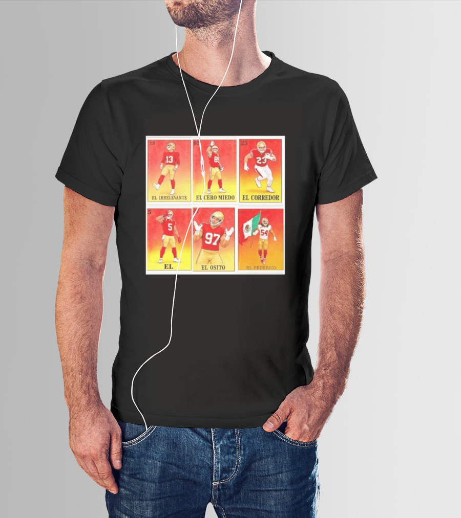 San Francisco 49ers Lotería El Irrelevante El Cero Miedo El Corredor El Osito El Federico T-Shirt
