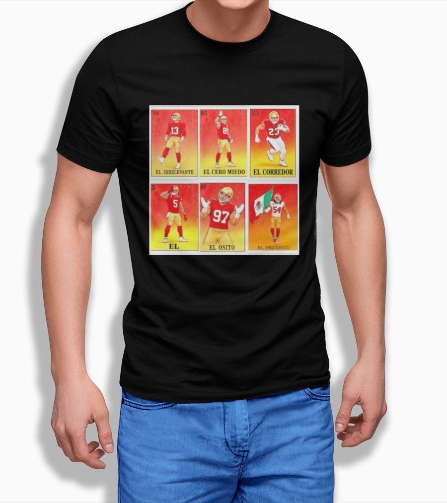 San Francisco 49ers Lotería El Irrelevante El Cero Miedo El Corredor El Osito El Federico T-Shirt