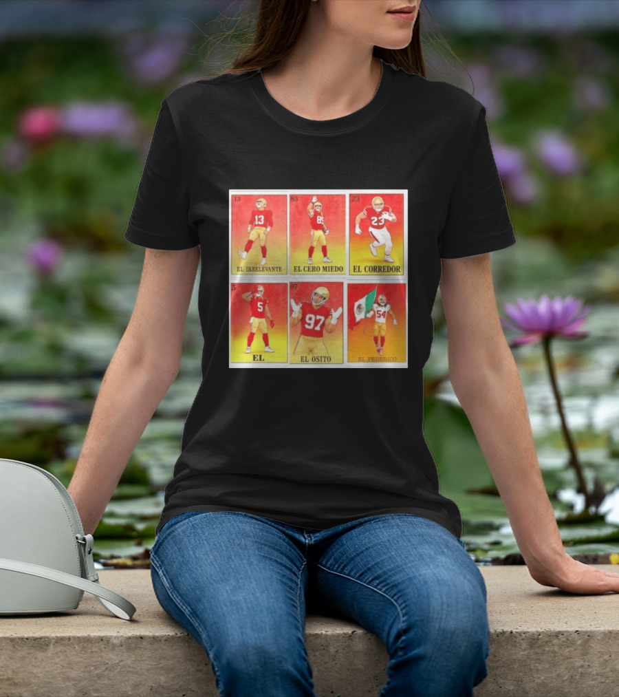 San Francisco 49ers Lotería El Irrelevante El Cero Miedo El Corredor El Osito El Federico T-Shirt