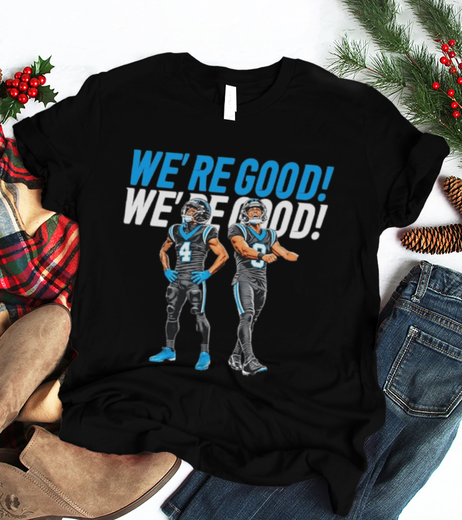 Chuba Hubbard And Bryce Young Carolina Panthers We’re Good T-Shirt