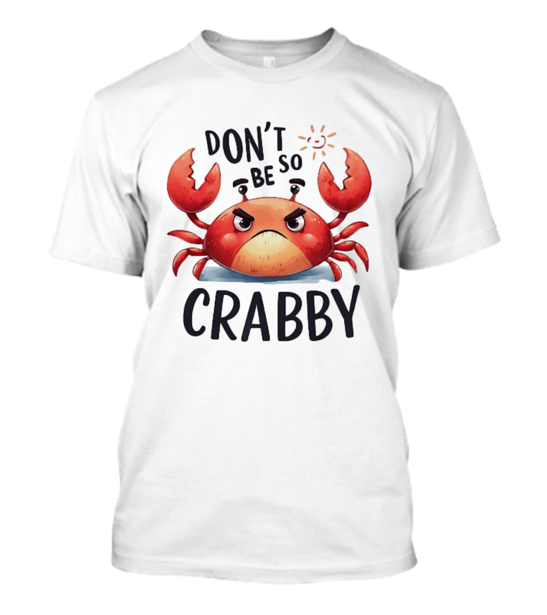 Don’t Be So Crabby Crab Grumpy Animal T-Shirt