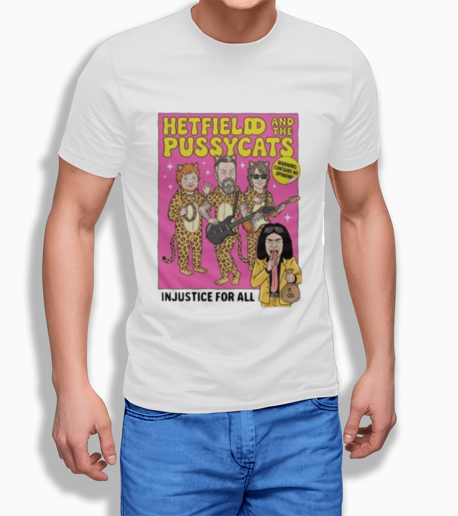 Hetfield And The Pussycats Injustice For All Bootleg T-Shirt