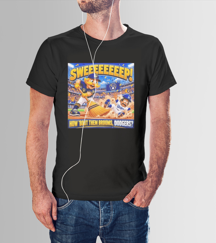 Milwaukee Brewers Sweeeeeep How ‘Bout Them Brooms Dodgers T-Shirt