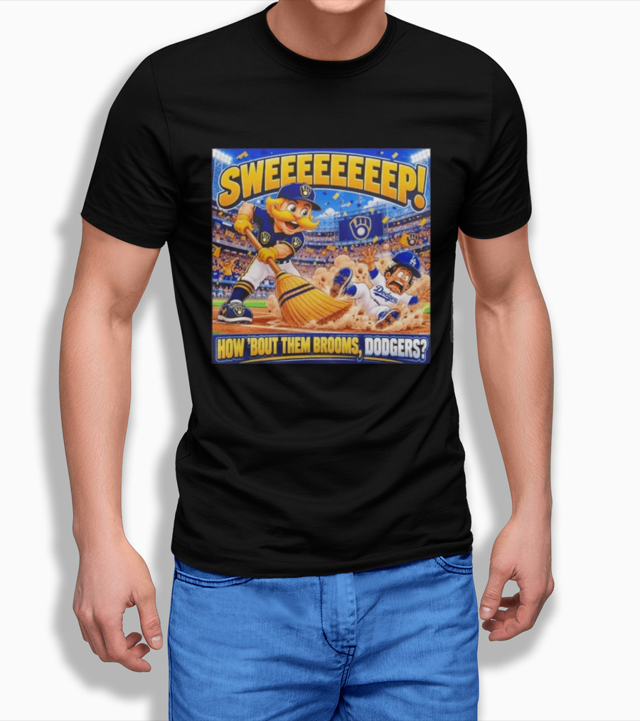 Milwaukee Brewers Sweeeeeep How ‘Bout Them Brooms Dodgers T-Shirt