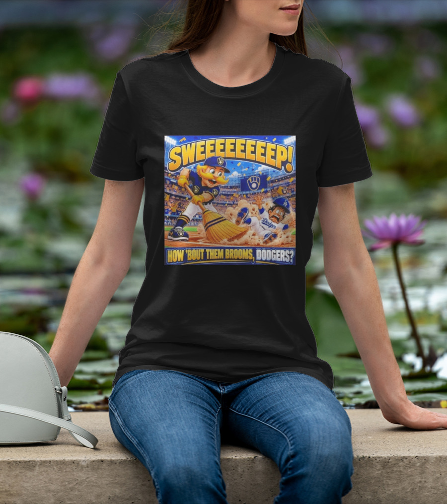 Milwaukee Brewers Sweeeeeep How ‘Bout Them Brooms Dodgers T-Shirt