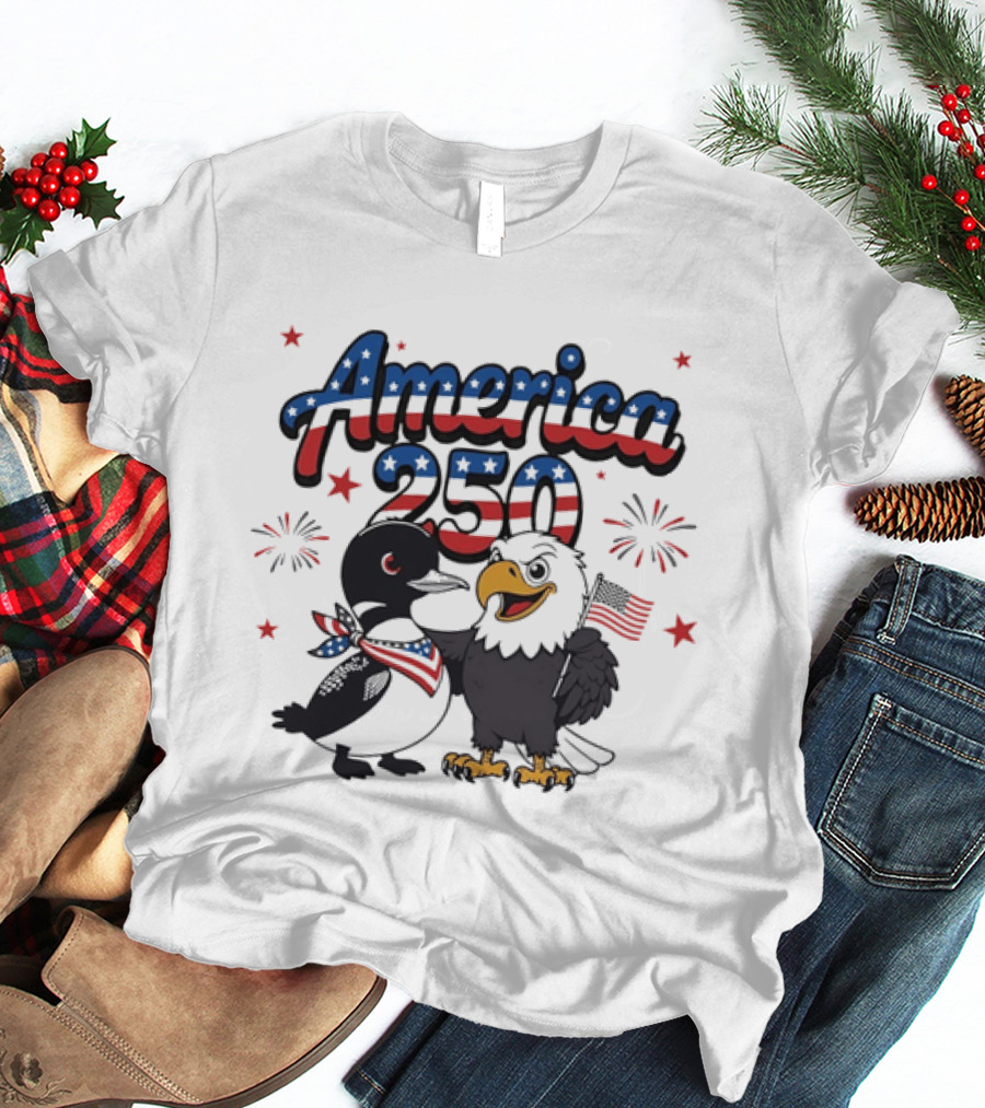 America 250 Bald Eagle And Loon With American Flag Patriotic Fourth Of July T-Shirt