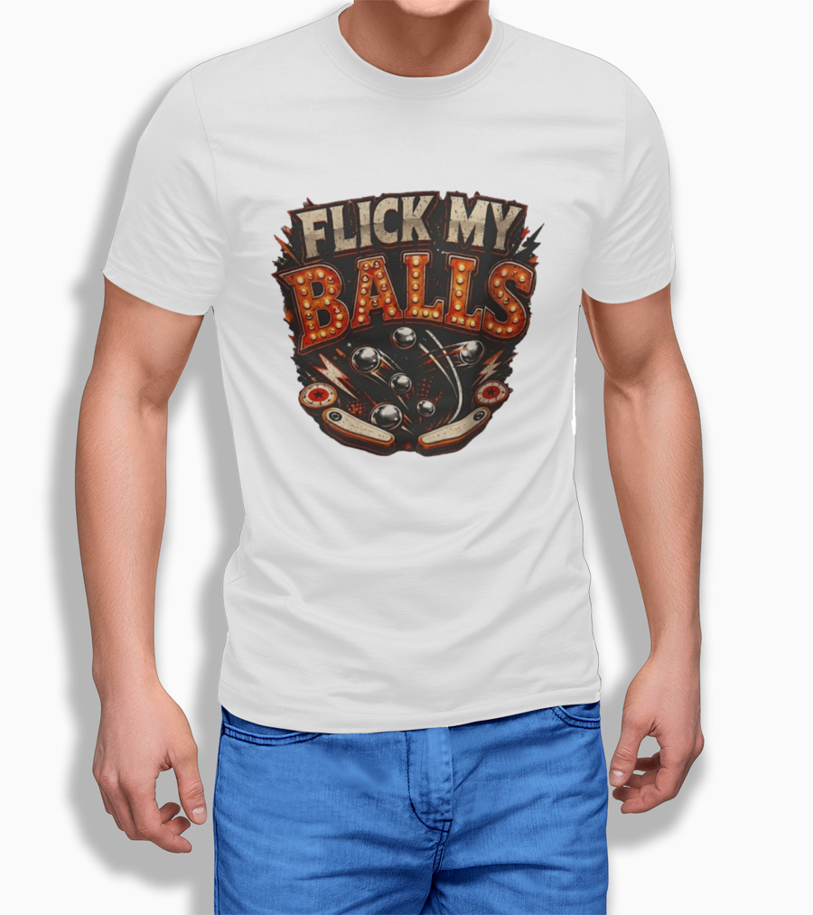 Flick My Balls Pinball Arcade Flipper Game T-Shirt