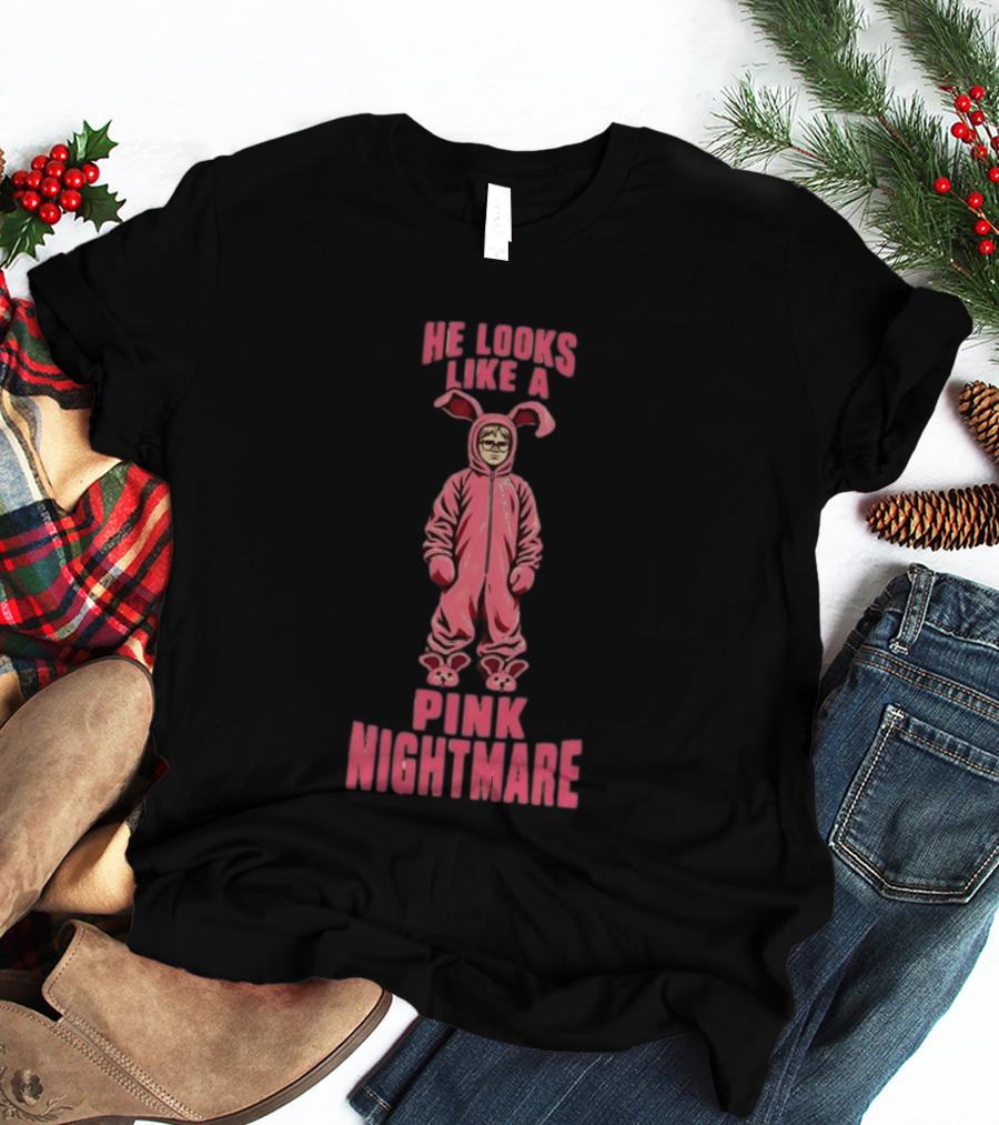He Looks Like A Pink Nightmare A Christmas Story Rabbit Pajamas T-Shirt