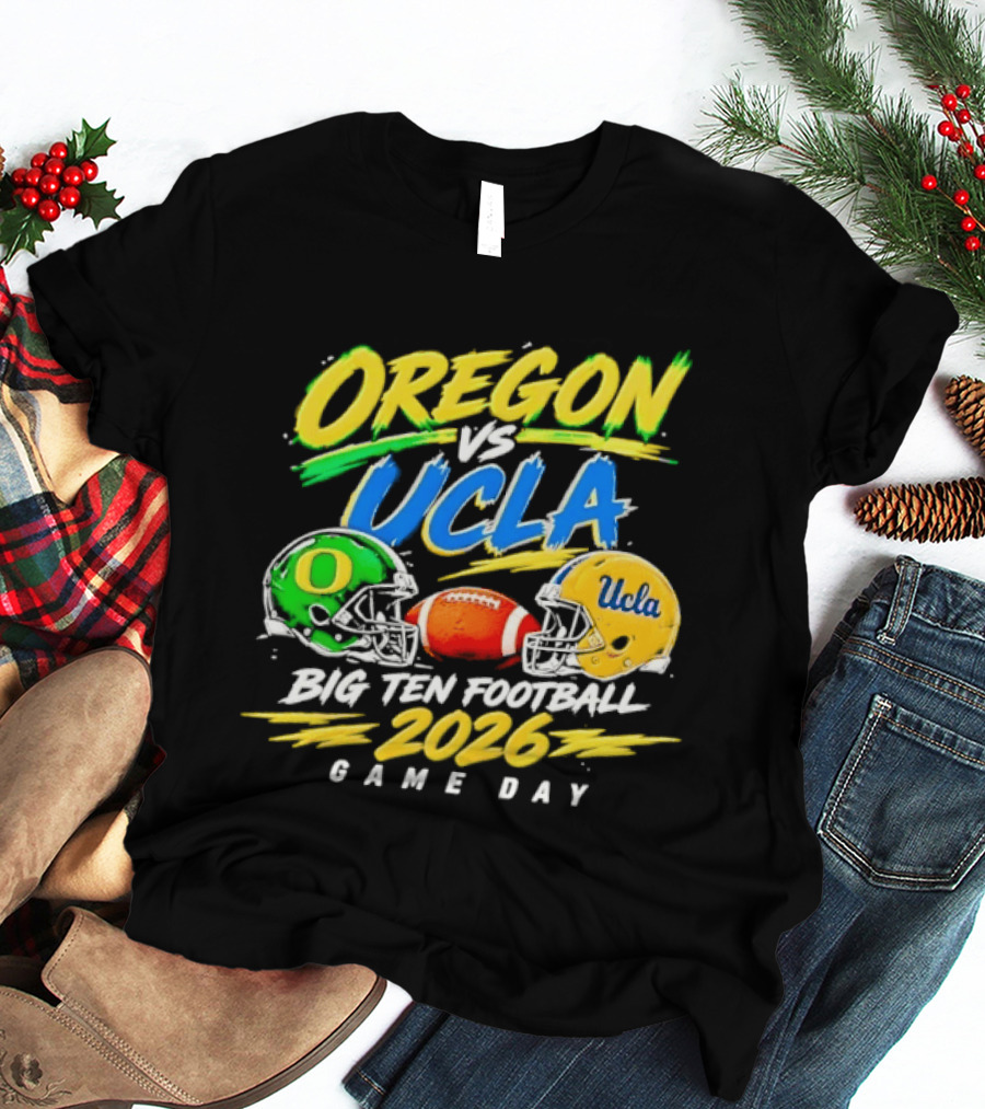 Oregon Vs UCLA Big Ten Football 2026 Game Day T-Shirt