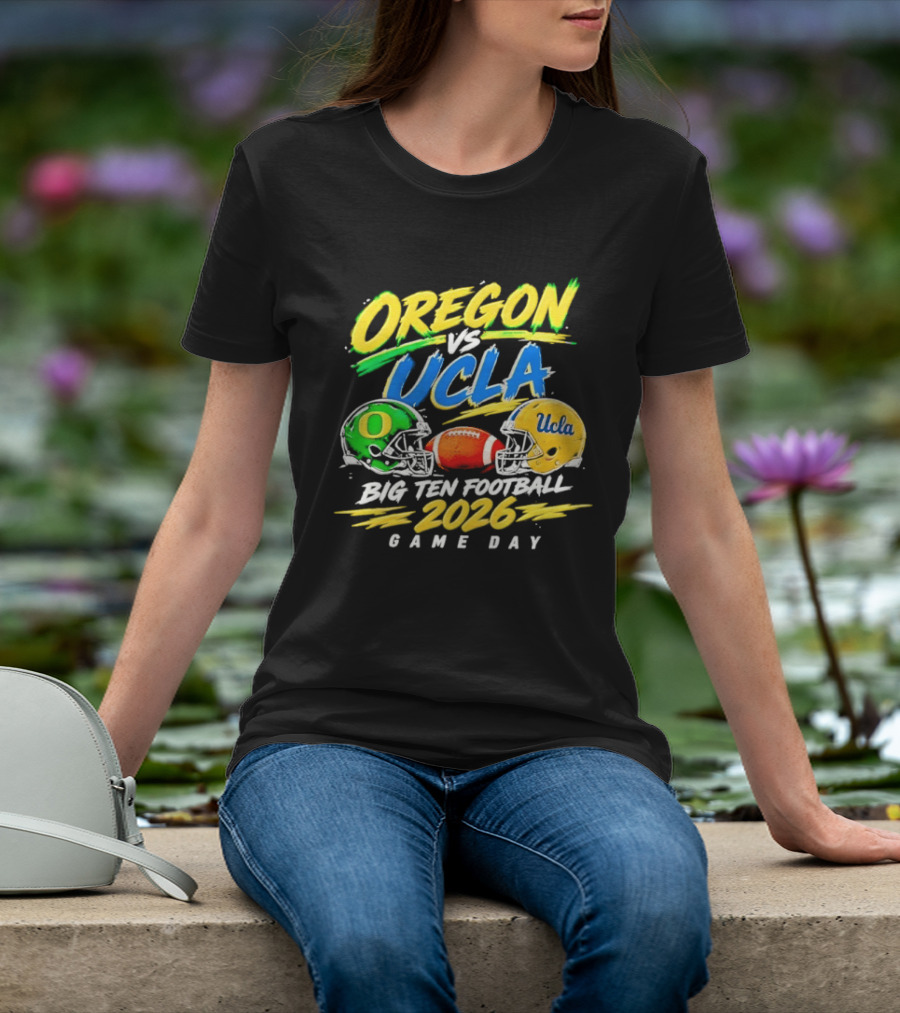 Oregon Vs UCLA Big Ten Football 2026 Game Day T-Shirt