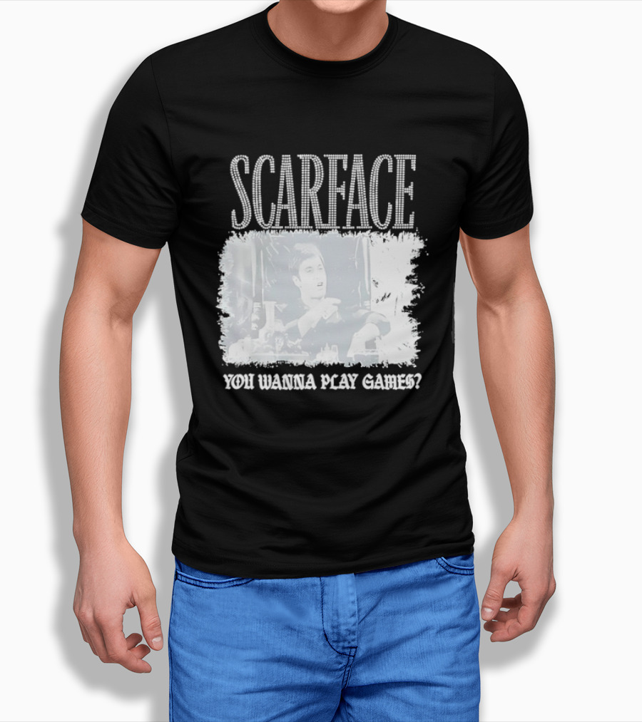 Scarface Tony Montana You Wanna Play Games Iconic Movie Scene T-Shirt