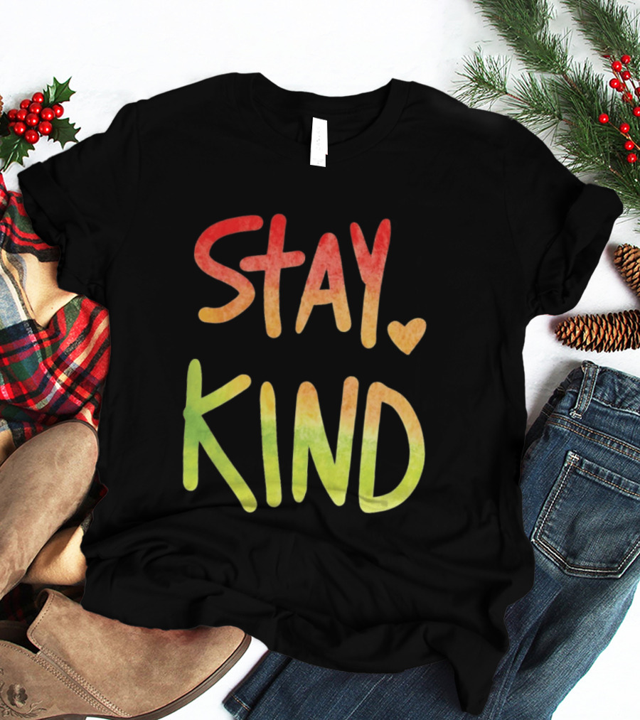 Stay Kind Watercolor Heart Inspirational Kindness T-Shirt
