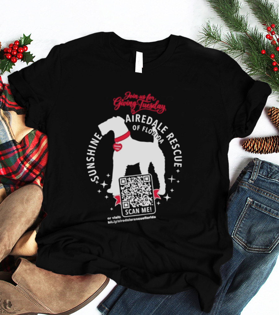 Sunshine Airedale Rescue Of Florida Giving Tuesday Support Thank You Scan Me T-Shirt