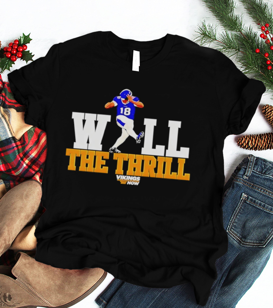 Minnesota Vikings Will The Thrill 18 Now Football Player T-Shirt