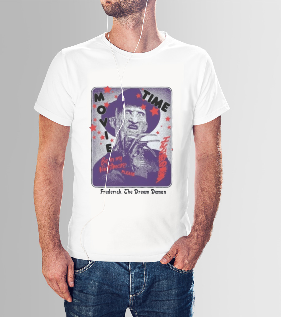 Frederick The Dream Demon Movie Time Be In My Nightmare T-Shirt