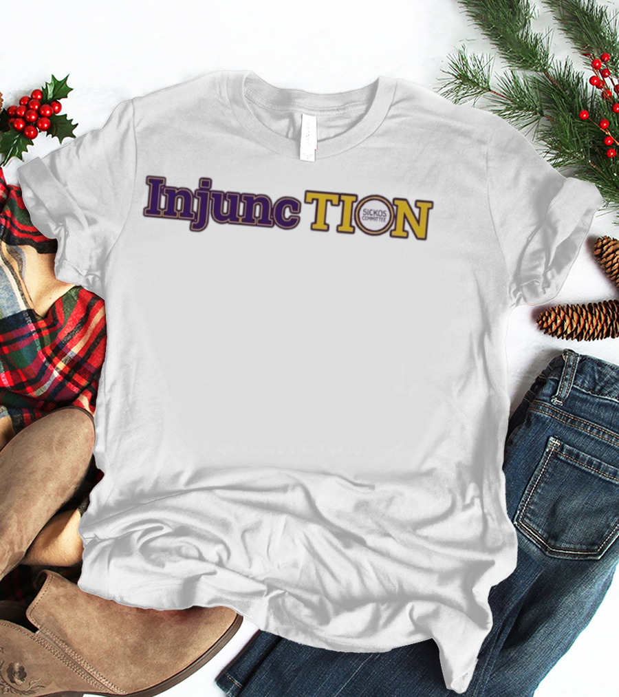Injunction Sickos Committee TION Internet Meme T-Shirt