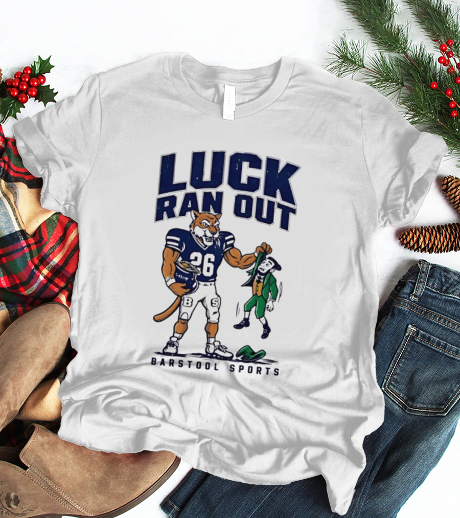 Luck Ran Out Barstool Sports Football Cat Vs Leprechaun T-Shirt