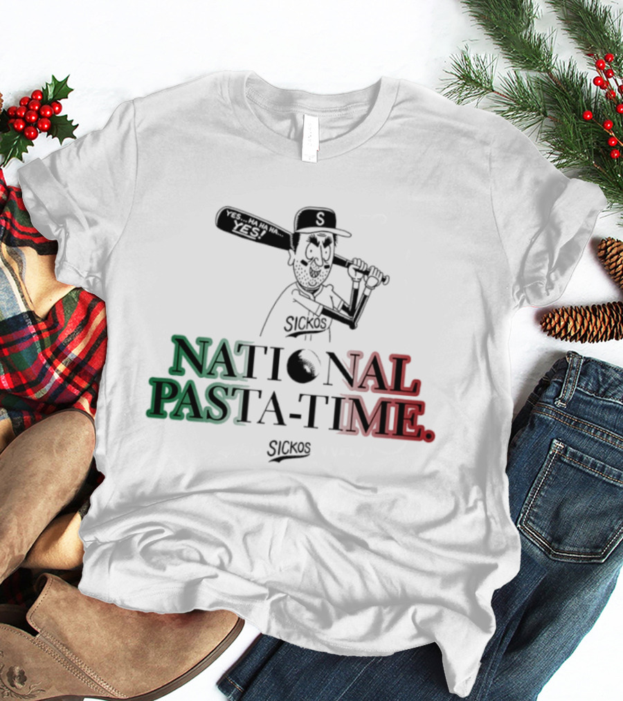 Sickos National Pasta Time Yes Baseball Yes Ha Ha Ha T-Shirt