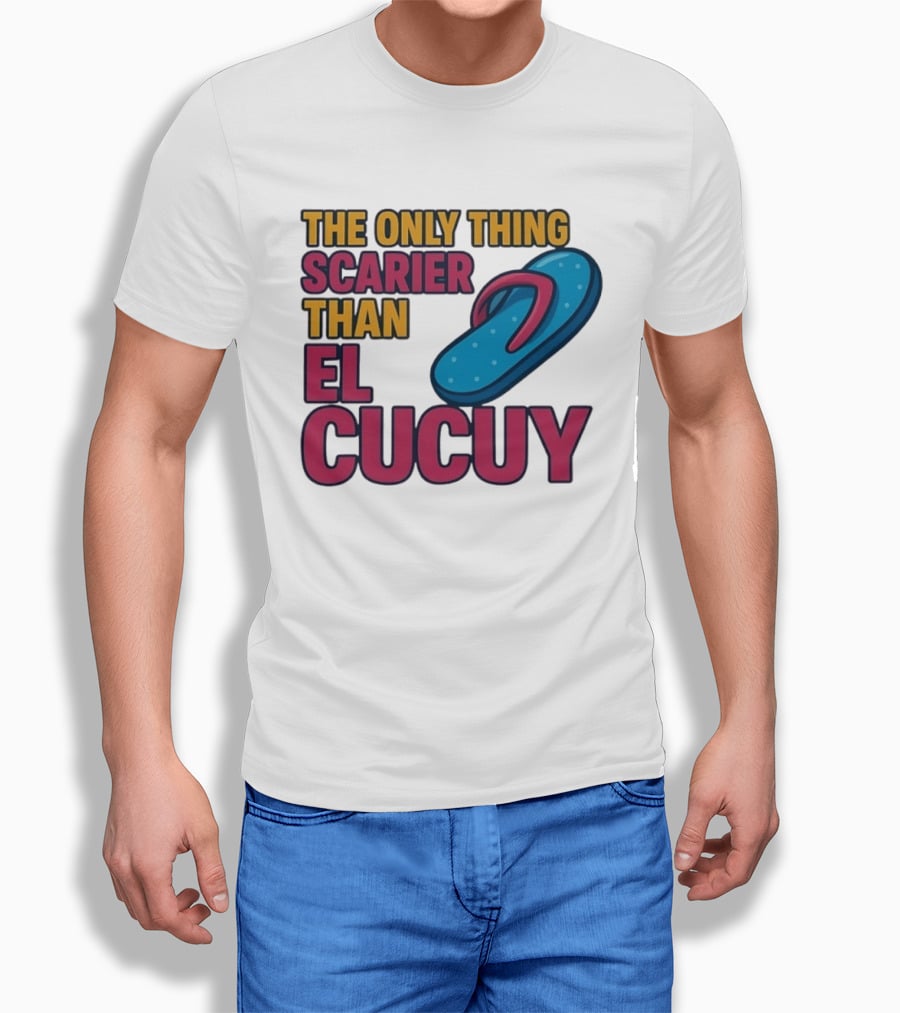 The Only Thing Scarier Than El Cucuy Flip Flop T-Shirt
