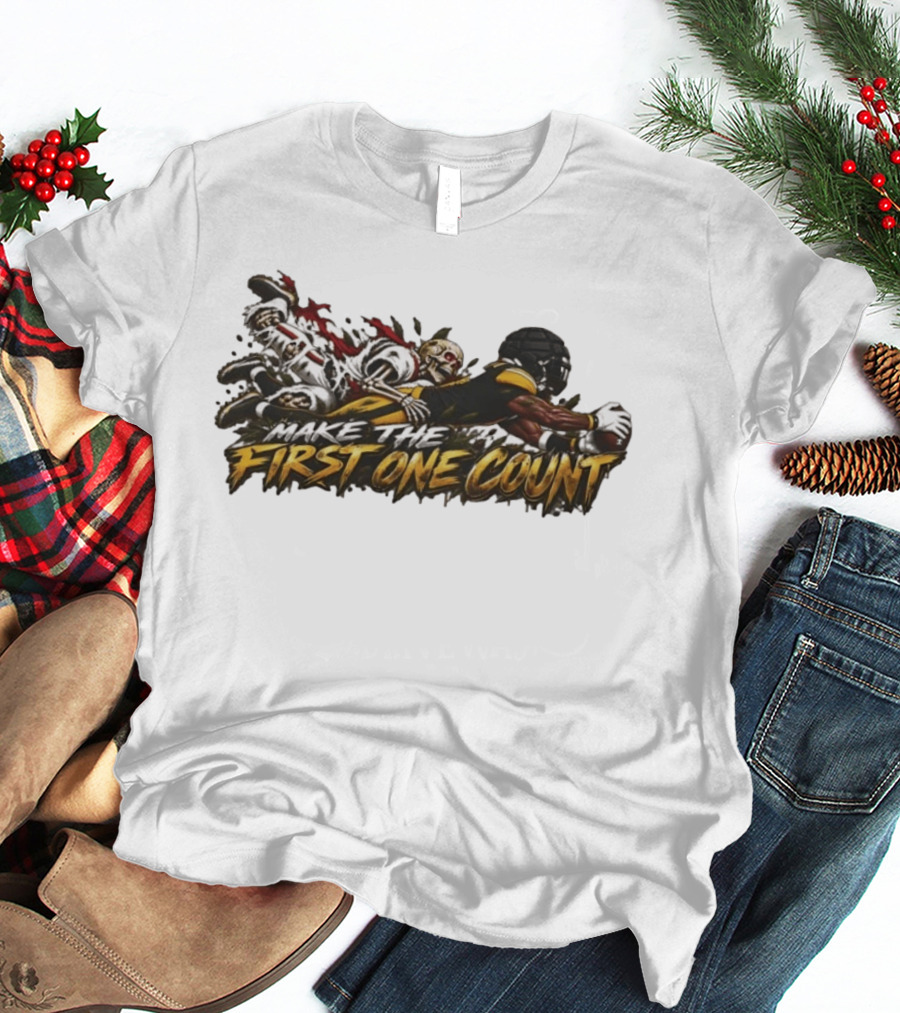 Pittsburgh Steelers Make The First One Count Football Player Touchdown Zombies T-Shirt