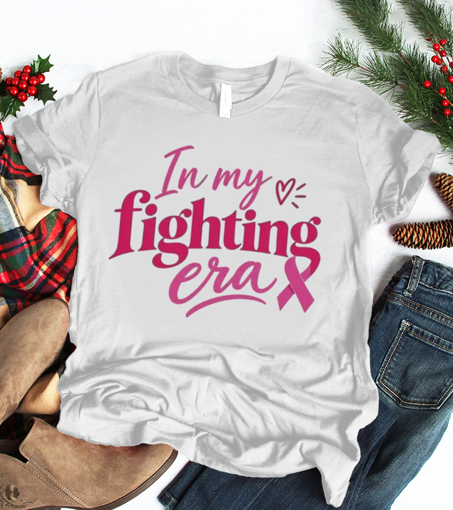 In My Fighting Era Breast Cancer Awareness Pink Ribbon T-Shirt