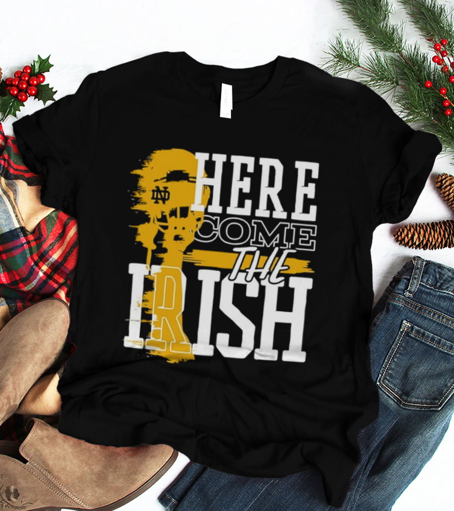 Here Come The Irish Notre Dame Fighting Irish T-Shirt