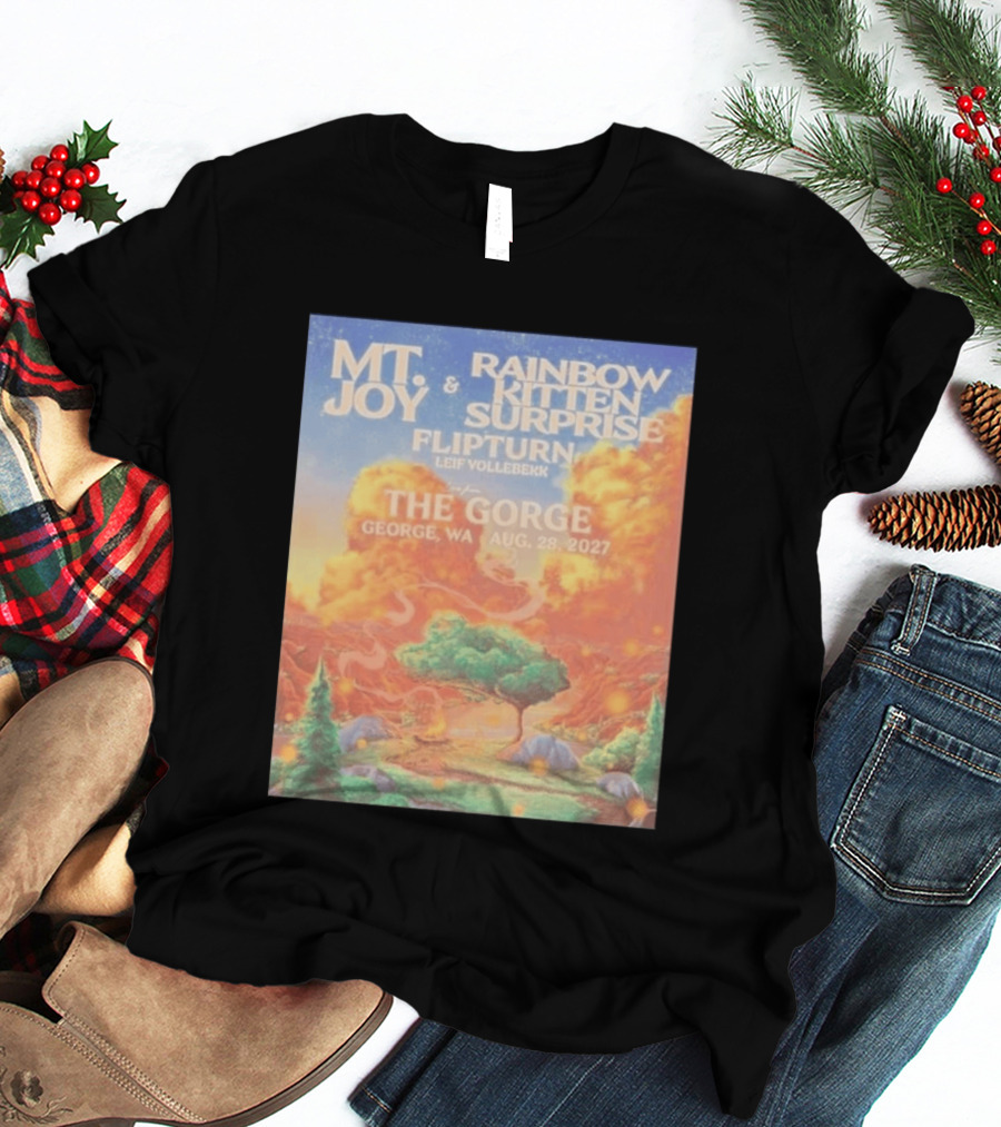MT Joy Rainbow Kitten Surprise Flipturn Leif Vollebekk The Gorge George WA Aug 28 2027 T-Shirt