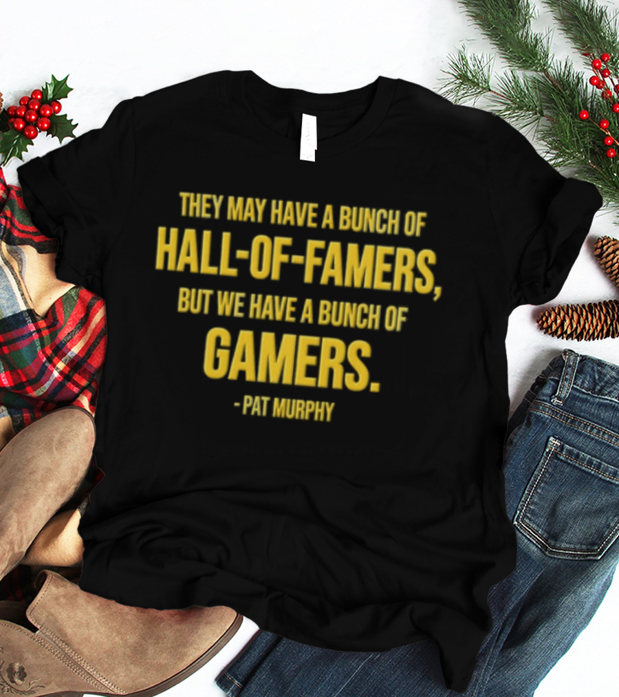 Pat Murphy Bunch Of Gamers Hall Of Famers Milwaukee Brewers Postseason T-Shirt