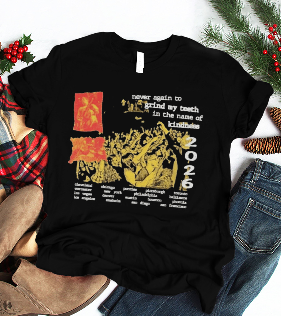 Poison The Well Never Again To Grind My Teeth In The Name Of Kindness 2026 Tour Cleveland New York San Francisco T-Shirt