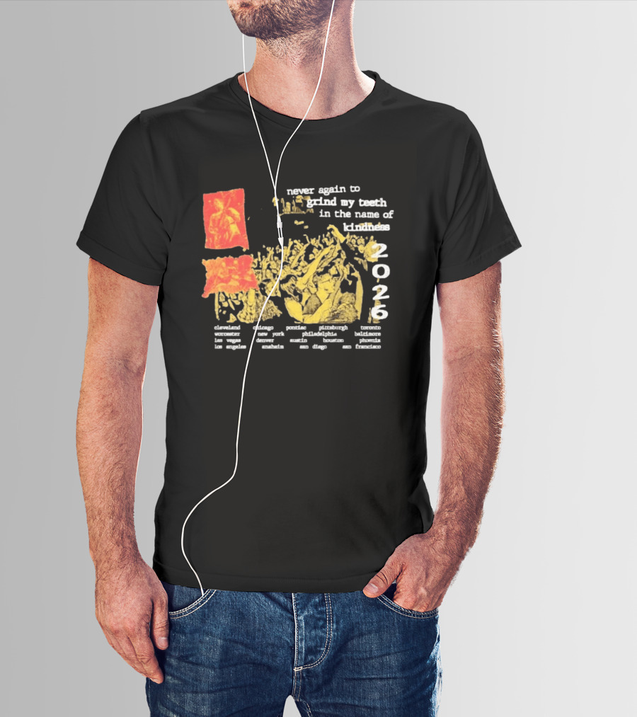 Poison The Well Never Again To Grind My Teeth In The Name Of Kindness 2026 Tour Cleveland New York San Francisco T-Shirt