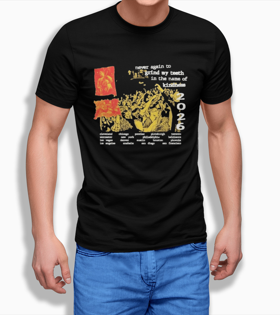 Poison The Well Never Again To Grind My Teeth In The Name Of Kindness 2026 Tour Cleveland New York San Francisco T-Shirt