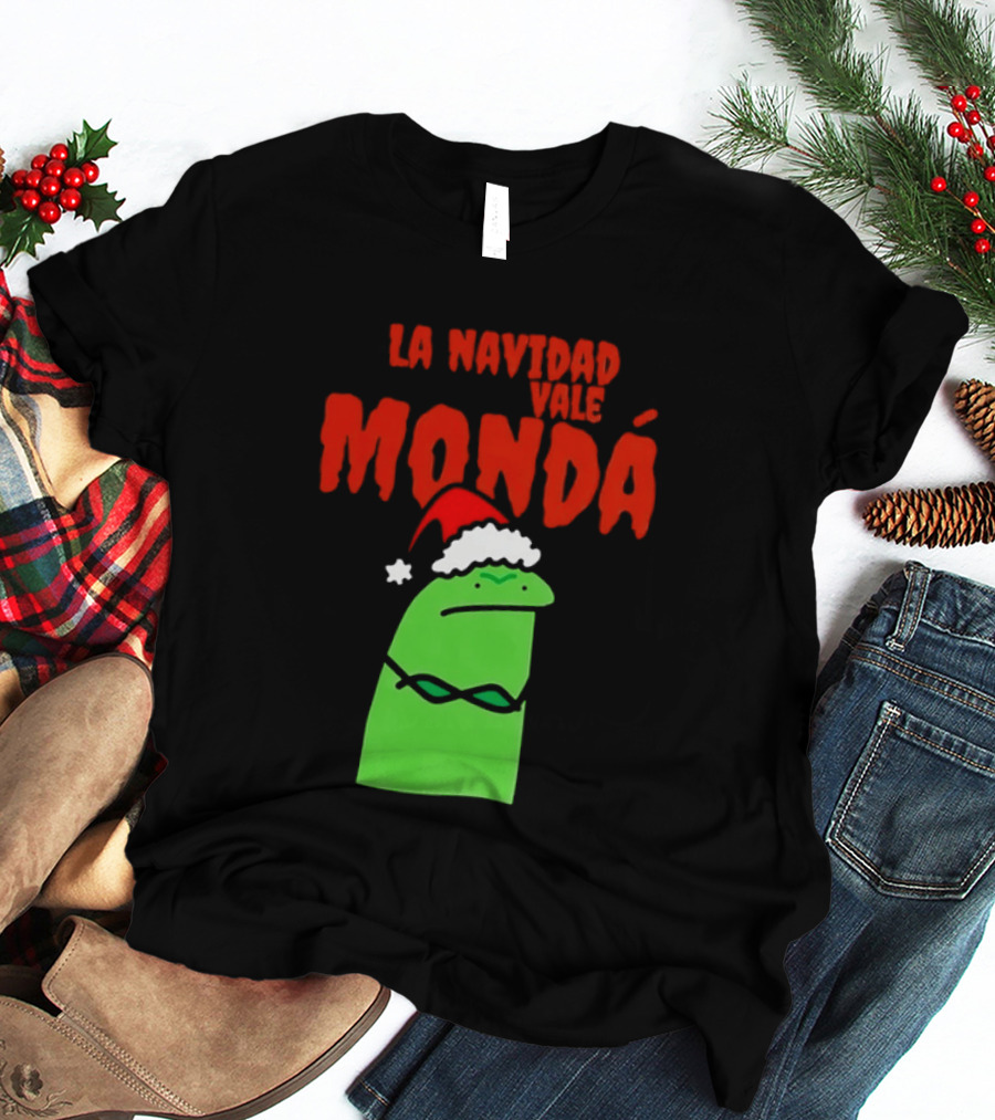 La Navidad Vale Mondá Flork Christmas Grinch Mood T-Shirt