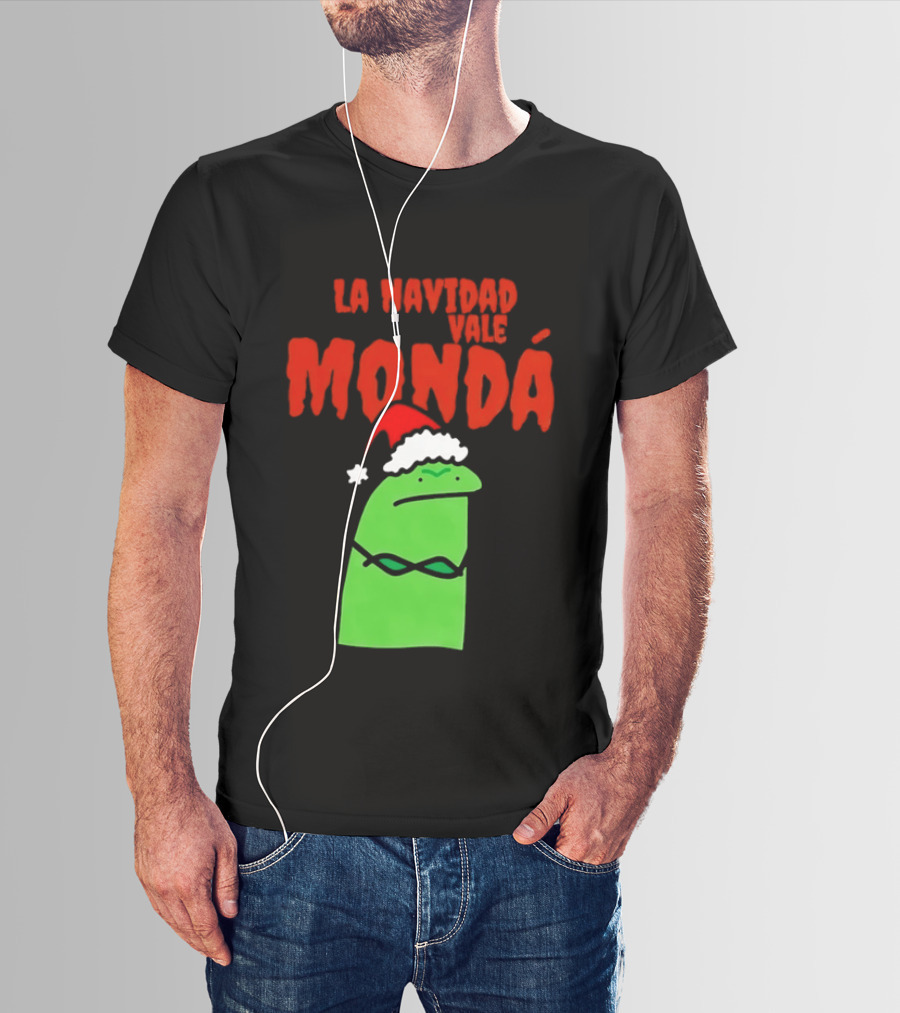 La Navidad Vale Mondá Flork Christmas Grinch Mood T-Shirt