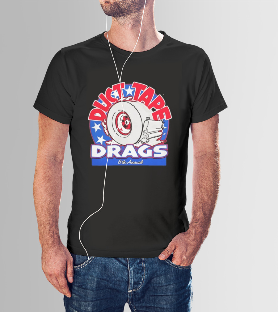 Duct Tape Drags 6th Annual Tire And Stars Event T-Shirt